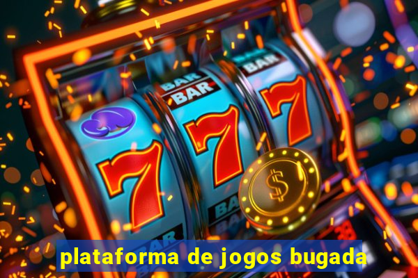 plataforma de jogos bugada